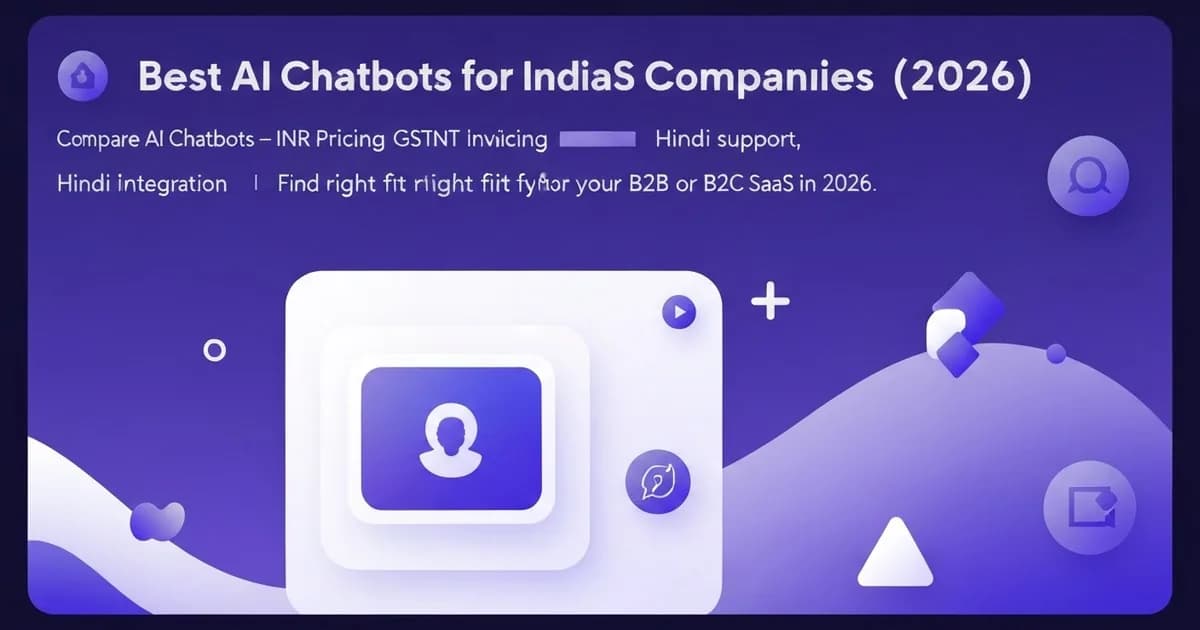 Best AI Chatbots for Indian SaaS Companies (2026)